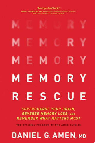 Book: Memory rescue: supercharge your brain, reverse memory loss, and remember what matters most