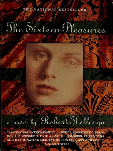Book: The Sixteen Pleasures A Novel