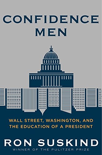 Book: Confidence Men: Wall Street, Washington, and the Education of a President