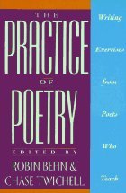 Book: The Practice of Poetry: Writing Exercises from Poets Who Teach