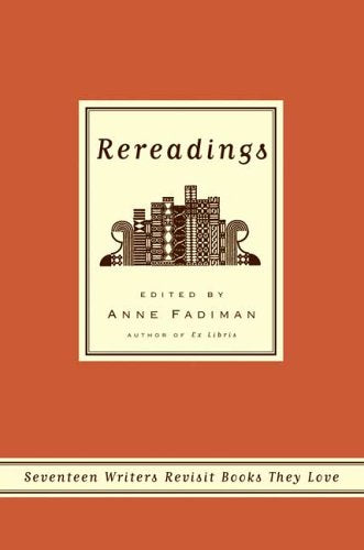 Book: Rereadings: Seventeen writers revisit books they love