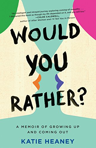 Book: Would You Rather?: A Memoir of Growing Up and Coming Out
