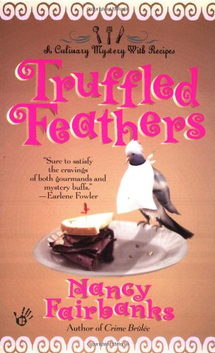 Book: Truffled Feathers (Culinary Food Writer)