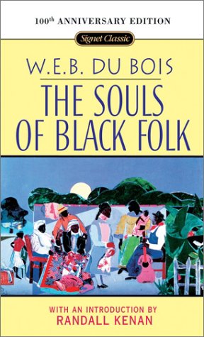 Book: The Souls of Black Folk: 100th Anniversary Edition (Signet Classics)