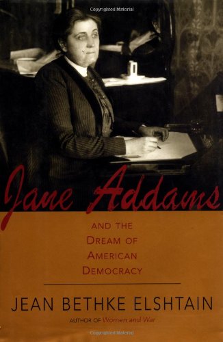 Book: Jane Addams And The Dream Of American Democracy: A Life