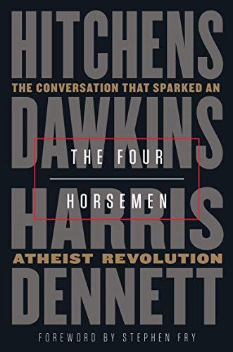 Book: The Four Horsemen: The Conversation That Sparked an Atheist Revolution