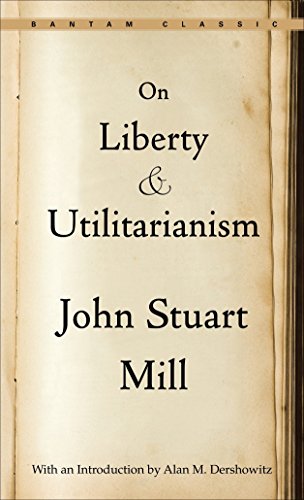 Book: On Liberty and Utilitarianism (Bantam Classics)