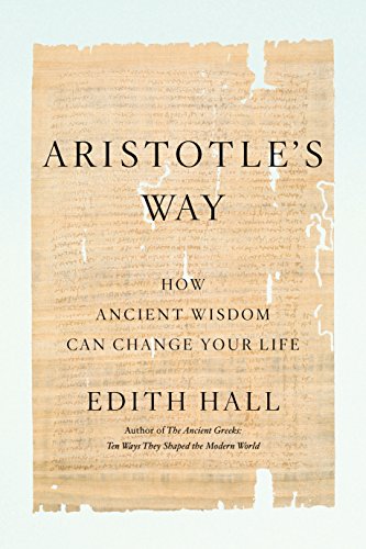 Book: Aristotle's Way: How Ancient Wisdom Can Change Your Life