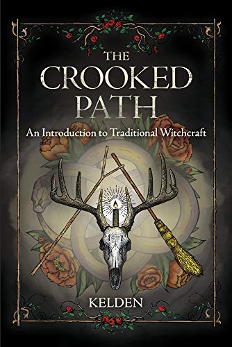 Book: The Crooked Path: An Introduction to Traditional Witchcraft