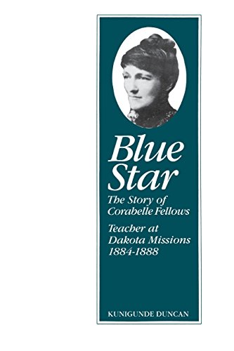 Book: Blue Star: The Story of Corabelle Fellows, Teacher at Dakota Missions, 1884-1888 (Borealis Books)