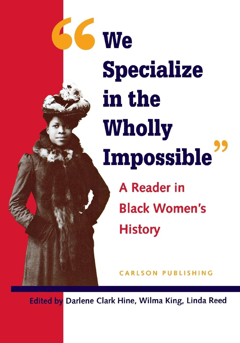 Book: We Specialize in the Wholly Impossible: A Reader in Black Women's History (Black Women in United States History)