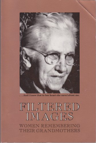 Book: Filtered Images: Women Remembering Their Grandmothers