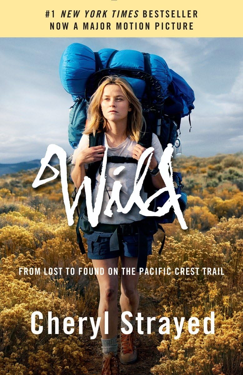 Book: Wild (Movie Tie-in Edition): From Lost to Found on the Pacific Crest Trail
