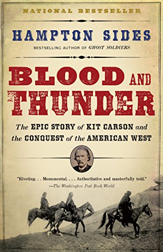 Book: Blood and Thunder: The Epic Story of Kit Carson and the Conquest of the American West
