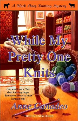Book: While My Pretty One Knits (A Black Sheep Knitting Mystery, Book 2)