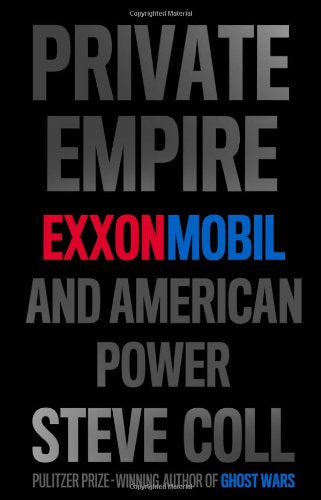 Book: Private Empire: ExxonMobil and American Power