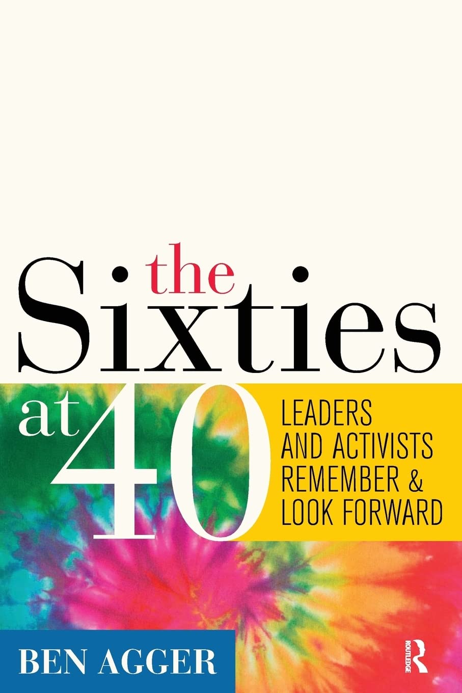 Book: Sixties at 40: Leaders and Activists Remember and Look Forward