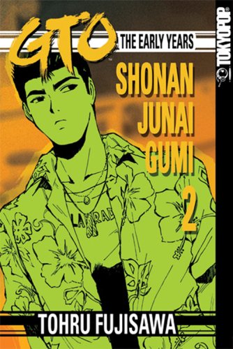 Book: GTO: The Early Years -- Shonan Junai Gumi Volume 2