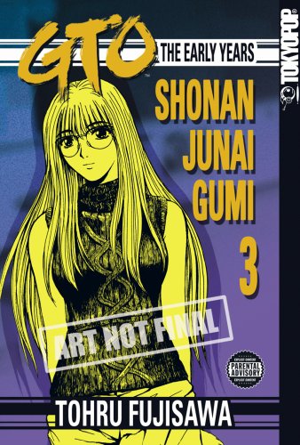 Book: GTO: The Early Years -- Shonan Junai Gumi Volume 3 (Shonan Junai Gumi (Graphic Novels))