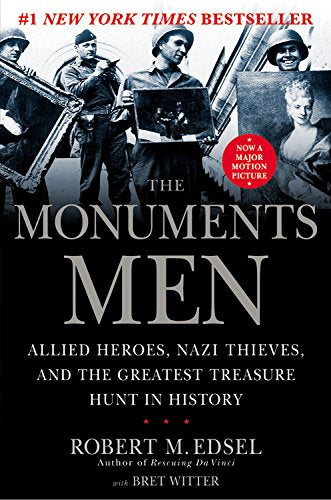Book: The Monuments Men: Allied Heroes, Nazi Thieves, and the Greatest Treasure Hunt in History