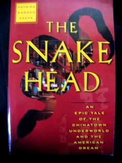 Book: The Snake Head: An Epic Tale of the Chinatown Underworld and the American Dream