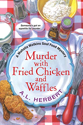 Book: Murder with Fried Chicken and Waffles (A Mahalia Watkins Mystery)