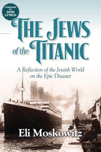 Book: The Jews of the Titanic: A Reflection of the Jewish World on the Epic Disaster
