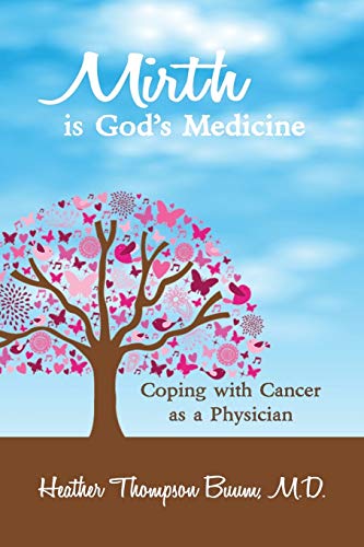 Book: Mirth is God's Medicine: Coping with Cancer as a Physician (Mirth in Medicine)