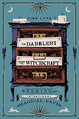 Book: The Dabbler's Guide to Witchcraft: Seeking an Intentional Magical Path