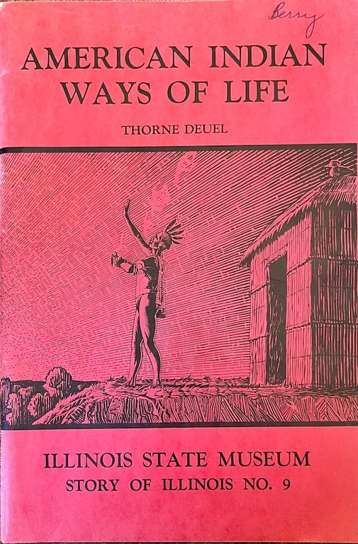 Book: American Indian Ways of Life Illinois State Museum Story of Illinois No. 9