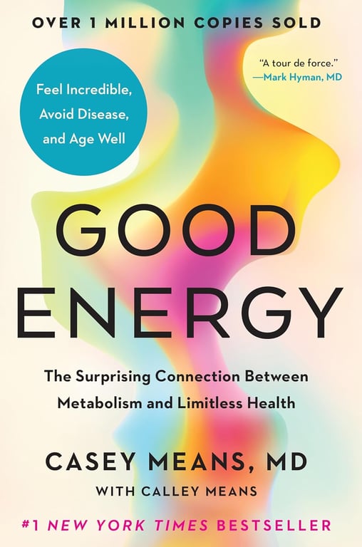 Book: Good Energy The Surprising Connection Between Metabolism and Limitless Health