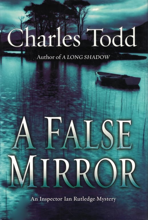 Book: A False Mirror (Inspector Ian Rutledge, Book 9)
