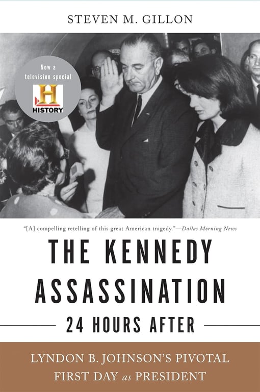 Book: The Kennedy Assassination--24 Hours After Lyndon B. Johnson's Pivotal First Day as President