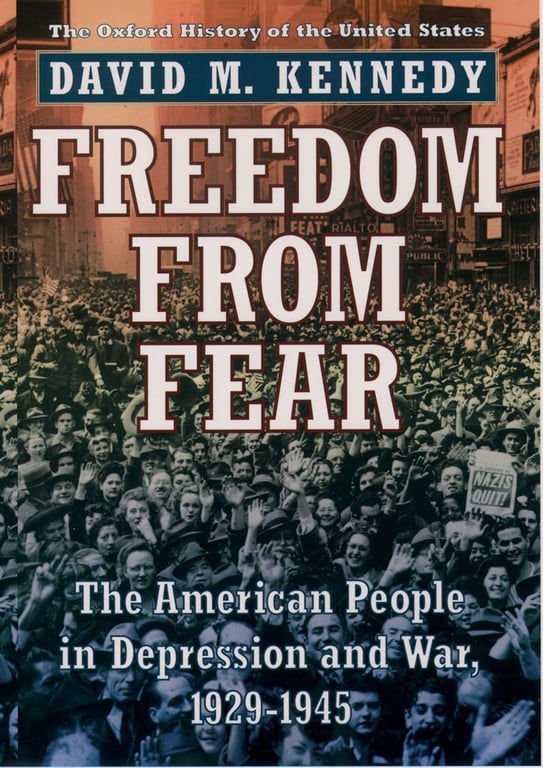 Book: Freedom from Fear:The American People in Depression and War, 1929-1945 The American People in Depression and War, 1929-1945