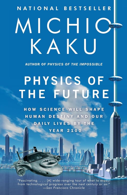 Book: Physics of the Future How Science Will Shape Human Destiny and Our Daily Lives by the Year 2100