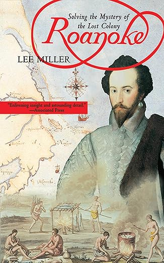 Book: Solving the Mystery of the Lost Colony Roanoke