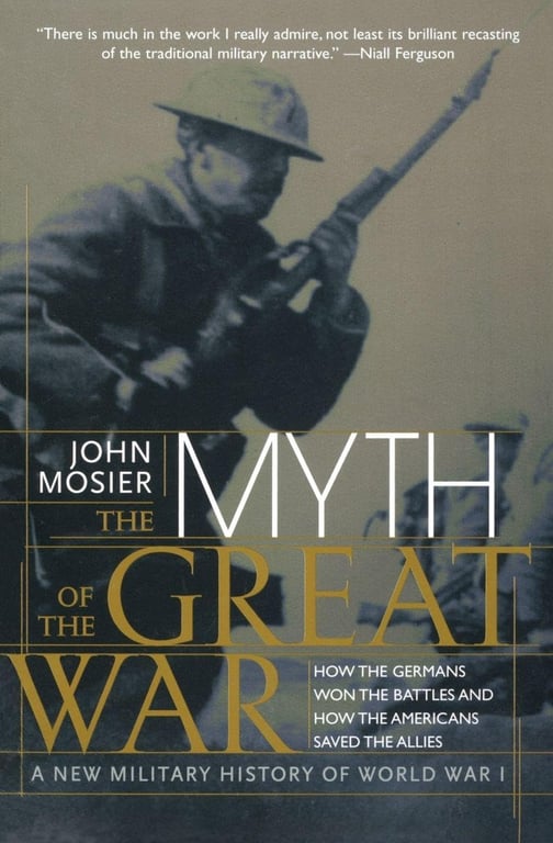 Book: The Myth of the Great War A New Military History of World War I