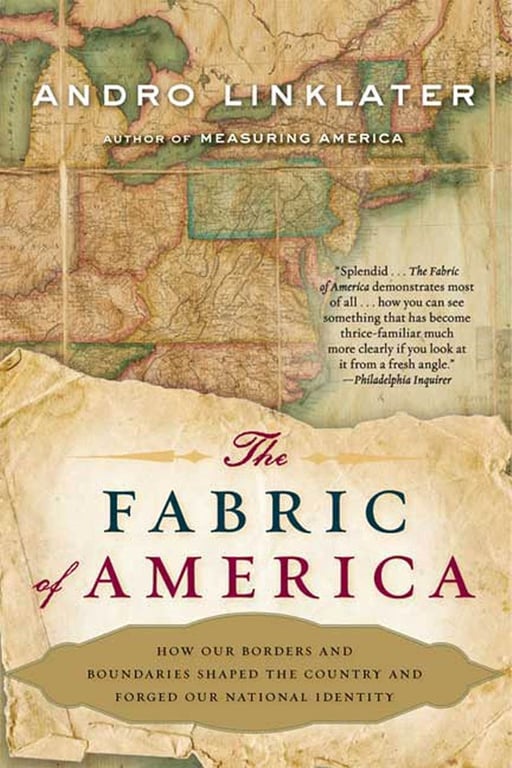 Book: The Fabric of America How Our Borders and Boundaries Shaped the Country and Forged Our National Identity