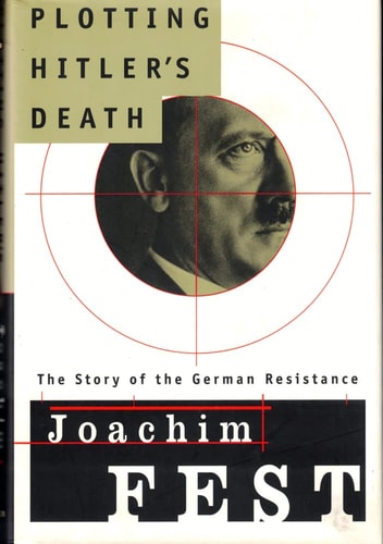 Book: Plotting Hitler's Death: The Story of German Resistance