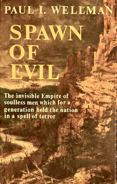 Book: Spawn of Evil; the invisible empire of soulless men which for a generation held the Nation