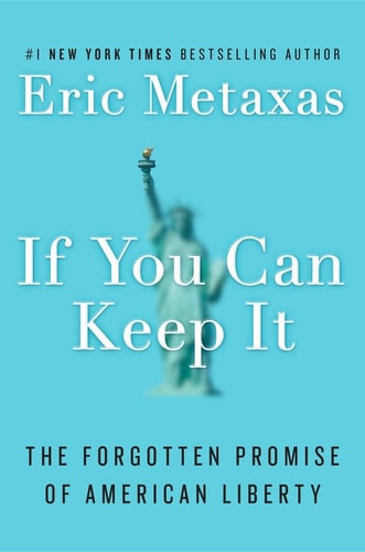 Book: If You Can Keep It: The Forgotten Promise of American Liberty