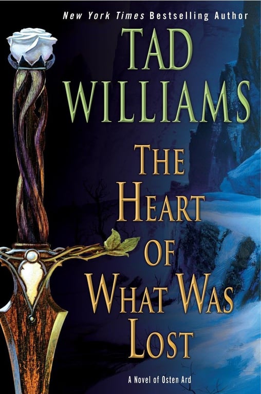 Book: The Heart of what was Lost A Novel of Osten Ard