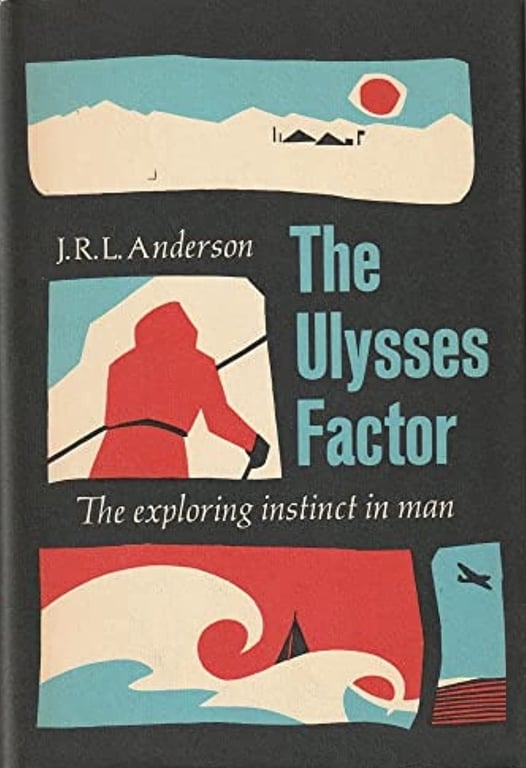 Book: The Ulysses Factor: The Exploring Instinct in Man