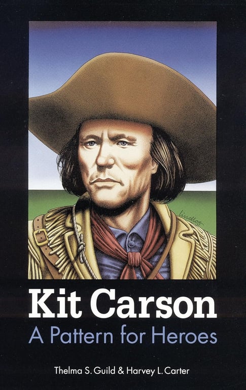 Book: Kit Carson A Pattern for Heroes