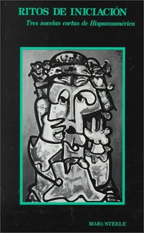 Book: Ritos De Iniciacion: Tres novelas cortas de Hispanoamerica (Spanish Edition)
