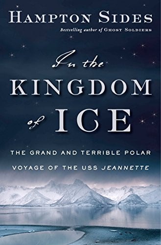 Book: In the Kingdom of Ice: The Grand and Terrible Polar Voyage of the USS Jeannette