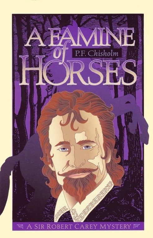 Book: A Famine of Horses A Sir Robert Carey Mystery