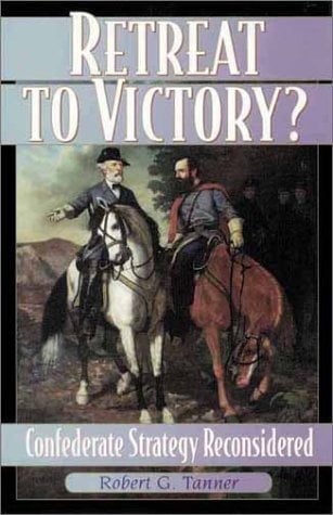 Book: Retreat to Victory? Confederate Strategy Reconsidered