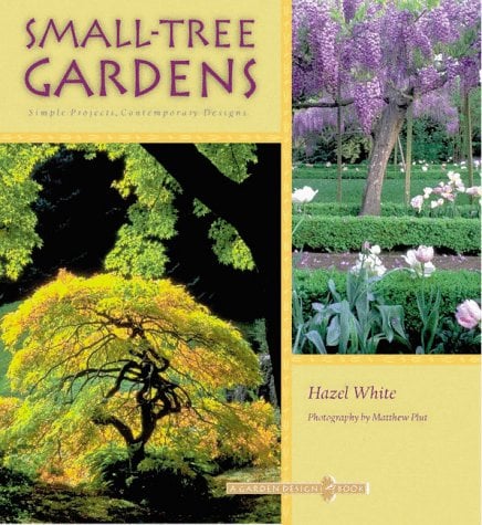 Book: Small-Tree Gardens: Simple Projects, Contemporary Designs