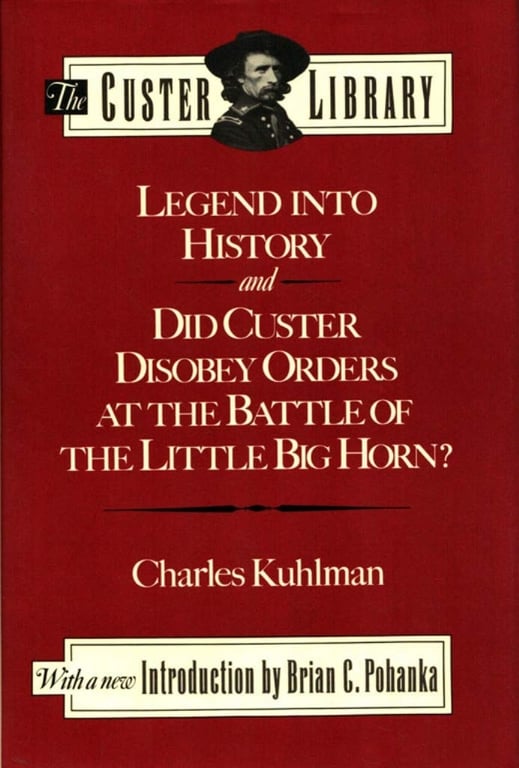 Book: Legend Into History ; And, Did Custer Disobey Orders at the Battle of the Little Big Horn?